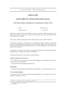 STATUTORY INSTRUMENTSNo. 829 ELECTRICITY, ENGLAND AND WALES The Renewables Obligation (Amendment) Order 2010 Made