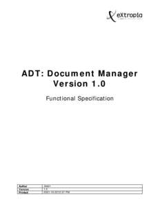ADT: Document Manager Version 1.0 Functional Specification Author Version