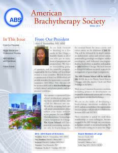 American Brachytherapy Society Winter 2014 In This Issue From Our President