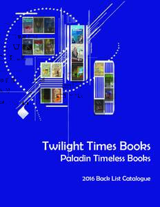 Twilight Times Books Paladin Timeless Books 2016 Back List Catalogue What people are saying about Twilight Times Books: Angelos