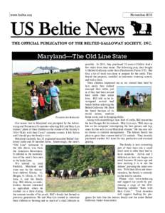 www.beltie.org  November 2013 US Beltie News THE OFFICIAL PUBLICATION OF THE BELTED GALLOWAY SOCIETY, I N C .