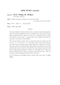 KEK WNSC seminar Speaker: Prof. Philip M. Walker (University of Surrey)