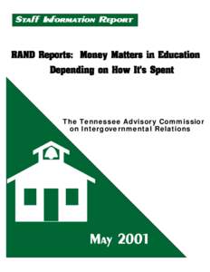 The Tennessee Advisory Commission on Intergovernmental Relations RAND Reports: Money Matters in Education Depending on How It’s Spent