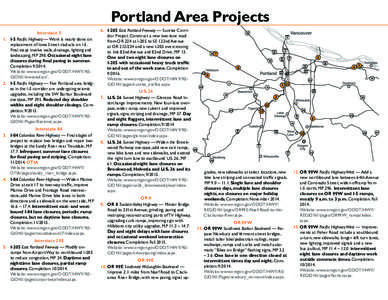 Portland Area Projects Interstate 5 1.	 I-5 Pacific Highway — Work is nearly done on replacement of Iowa Street viaducts on I-5. Final steps involve walls, drainage, lighting and landscaping, MP 298. Occasional night l