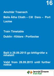 16 Amchlár Traenach Baile Átha Cliath – Cill Dara – Port Laoise  Train Timetable