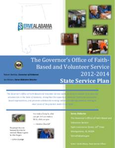 The Governor’s Office of FaithBased and Volunteer Service[removed]State Service Plan Robert Bentley, Governor of Alabama Jon Mason, Serve Alabama Director