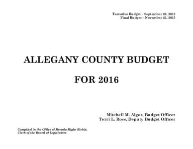Tentative Budget – September 29, 2015 Final Budget – November 23, 2015 ALLEGANY COUNTY BUDGET FOR 2016
