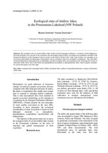 Limnological Review–56  Ecological state of shallow lakes in the Pomeranian Lakeland (NW Poland) Hanna Ciecierska* Joanna śurawska** * University of Warmia and Mazury, Department of Botany and Nature Prote