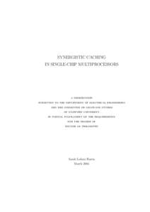 SYNERGISTIC CACHING IN SINGLE-CHIP MULTIPROCESSORS a dissertation submitted to the department of electrical engineering and the committee on graduate studies
