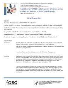 Substance Abuse and Mental Health Services Administration (SAMHSA) Center for Substance Abuse Prevention (CSAP) Fetal Alcohol Spectrum Disorders (FASD) Center for Excellence FASD Center/NAFSC State Capacity Webinar: Usin