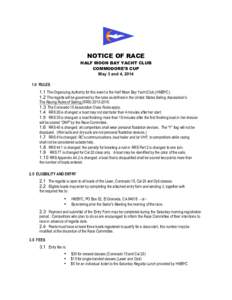    NOTICE OF RACE HALF MOON BAY YACHT CLUB COMMODORE’S CUP May 3 and 4, 2014