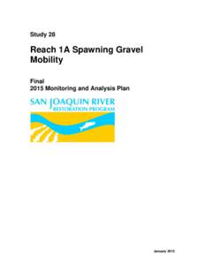 Study 28  Reach 1A Spawning Gravel Mobility Final 2015 Monitoring and Analysis Plan