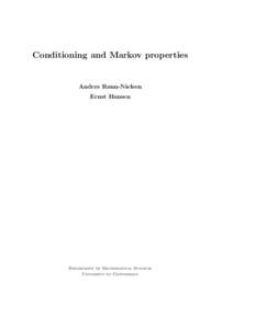 Conditioning and Markov properties  Anders Rønn-Nielsen Ernst Hansen  Department of Mathematical Sciences