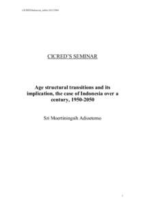 CICRED/Indonesia_tablesCICRED’S SEMINAR Age structural transitions and its implication, the case of Indonesia over a