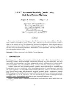 SWIFT: Accelerated Proximity Queries Using Multi-Level Voronoi Marching Stephen A. Ehmann Ming C. Lin