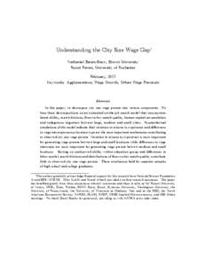 Understanding the City Size Wage Gap∗ Nathaniel Baum-Snow, Brown University Ronni Pavan, University of Rochester February, 2011 Keywords: Agglomeration, Wage Growth, Urban Wage Premium
