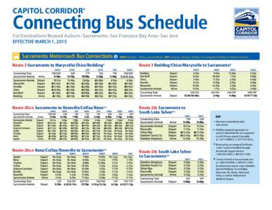 Capitol Corridor®  Connecting Bus Schedule For Destinations Beyond Auburn–Sacramento–San Francisco Bay Area–San Jose Effective march 1, 2015
