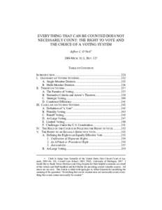 EVERYTHING THAT CAN BE COUNTED DOES NOT NECESSARILY COUNT: THE RIGHT TO VOTE AND THE CHOICE OF A VOTING SYSTEM Jeffrey C. O’Neill
 2006 MICH. ST. L. REV. 327 TABLE OF CONTENTS