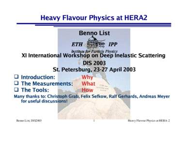 Benno List, DIS2003 1 Heavy Flavour Physics at HERA-2 Q j