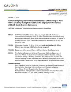 October 13, 2014  California Highway Patrol Officer Tells His Story Of Returning To Work With A Disability During National Disability Employment Awareness (NDEAM) Month Event in Sacramento NDEAM celebrates contributions 