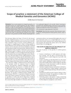 © American College of Medical Genetics and Genomics  ACMG Policy Statement Scope of practice: a statement of the American College of Medical Genetics and Genomics (ACMG)