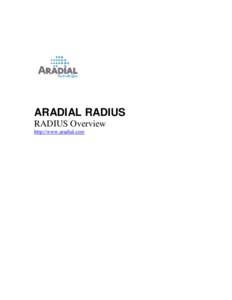 ARADIAL RADIUS RADIUS Overview http://www.aradial.com ARADIAL RADIUS Product Overview