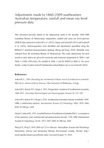 Adjustments made to 1860–2009 southeastern Australian temperature, rainfall and mean sea level pressure data This document provides details of the adjustments made to the monthly 1860–2009 Australian Bureau of Meteor