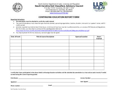 South Carolina Department of Labor, Licensing and Regulation  South Carolina Soil Classifiers Advisory Council P.O. Box 11419 • Columbia, SCCenterview Dr. Columbia, SCPhone: Fax: 803