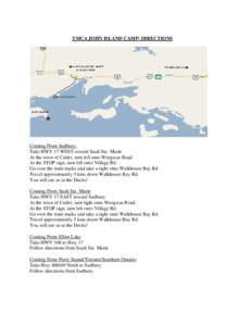 YMCA JOHN ISLAND CAMP- DIRECTIONS  Loading Docks Coming From Sudbury: Take HWY 17 WEST toward Sault Ste. Marie