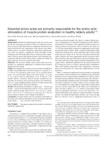 Essential amino acids are primarily responsible for the amino acid stimulation of muscle protein anabolism in healthy elderly adults1–3 Elena Volpi, Hisamine Kobayashi, Melinda Sheffield-Moore, Bettina Mittendorfer, an