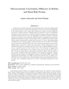 Macroeconomic Uncertainty, Difference in Beliefs, and Bond Risk Premia Andrea Buraschi and Paul Whelan  ABSTRACT