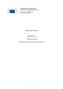 EUROPEAN COMMISSION DIRECTORATE-GENERAL FOR TRANSLATION Directorate S — Customer relations S.2 — External translation  Tender specifications