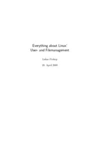 Everything about Linux’ User- and Filemanagement Lukas Prokop 20. April 2009  Inhaltsverzeichnis