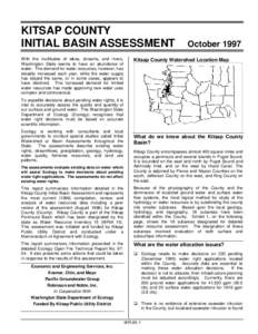 KITSAP COUNTY INITIAL BASIN ASSESSMENT With the multitudes of lakes, streams, and rivers, Washington State seems to have an abundance of water. The demand for water resources, however, has steadily increased each year, w