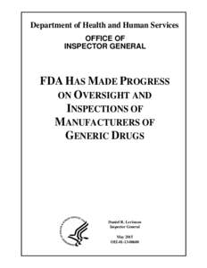 FDA Has Made Progress on Oversight and Inspections of Manufacturers of Generic Drugs  (OEI; 05/15)