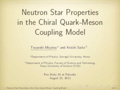 Neutron Star Properties in the Chiral Quark-Meson Coupling Model Tsuyoshi Miyatsu a and Koichi Saito b a Department
