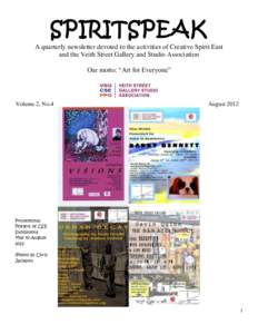 SPIRITSPEAK A quarterly newsletter devoted to the activities of Creative Spirit East and the Veith Street Gallery and Studio Association Our motto: “Art for Everyone”  Volume 2, No.4