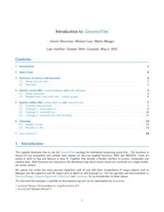 Introduction to GenomicFiles Valerie Obenchain, Michael Love, Martin Morgan Last modified: October 2014; Compiled: May 5, 2015 Contents 1 Introduction