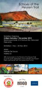 Echoes of the Heysen Trail Exhibition Opening 2.30pm Saturday 1 November 2014 Robinhood Hotel, 315 Portrush Rd, Norwood