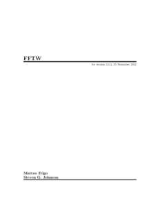 FFTW for version 3.3.3, 25 November 2012 Matteo Frigo Steven G. Johnson