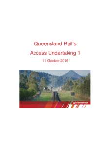 Queensland Rail’s Access Undertaking 1 11 October 2016 Error! Unknown document property name.