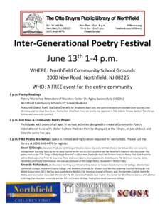 Inter-Generational Poetry Festival June 13th 1-4 p.m. WHERE: Northfield Community School Grounds 2000 New Road, Northfield, NJWHO: A FREE event for the entire community 1 p.m. Poetry Readings