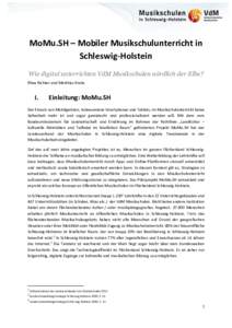 MoMu.SH – Mobiler Musikschulunterricht in Schleswig-Holstein Wie digital unterrichten VdM Musikschulen nördlich der Elbe? Rhea Richter und Matthias Krebs  I.