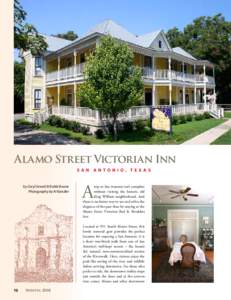 Alamo Street Victorian Inn SAN ANTONIO, TEXAS by Caryl Sewell & Robbi Boone Photography by Al Kandler
