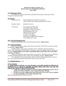 MINUTES OF THE ALTOONA, WI REGULAR PLAN COMMISSION MEETING May 9, 2016 (I) Call Meeting to Order. The meeting was called to order by Mayor Brendan Pratt at 6:00 p.m. held in the Council Chambers at Altoona City Hall.