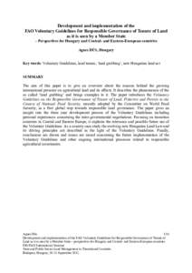 Development and implementation of the FAO Voluntary Guidelines for Responsible Governance of Tenure of Land as it is seen by a Member State – Perspectives for Hungary and Central- and Eastern-European countries Agnes D