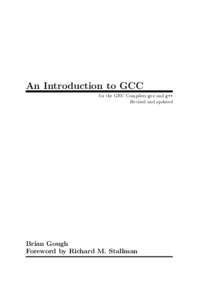 An Introduction to GCC for the GNU Compilers gcc and g++ Revised and updated