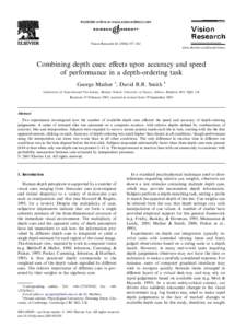 Vision Research–562 www.elsevier.com/locate/visres Combining depth cues: eﬀects upon accuracy and speed of performance in a depth-ordering task George Mather *, David R.R. Smith