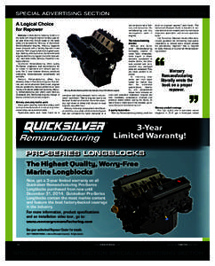 SPECIAL ADVERTISING SECTION SPECIAL ADVERTISING SECTION A Logical Choice for Repower Mercury is dedicated to keeping boaters on the water with engines that run reliably, year after year. More than 45,000 boats on the wat