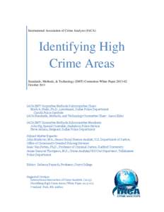 International Association of Crime Analysts (IACA)  Identifying High Crime Areas Standards, Methods, & Technology (SMT) Committee White Paper[removed]October 2013